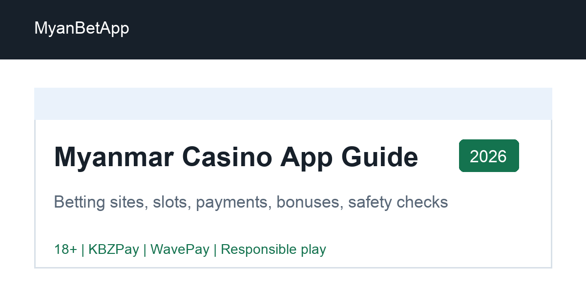 MyanBetApp Myanmar casino app guide preview